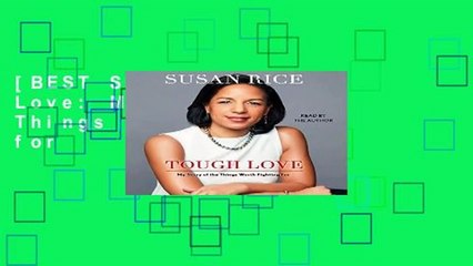 [BEST SELLING]  Tough Love: My Story of the Things Worth Fighting for