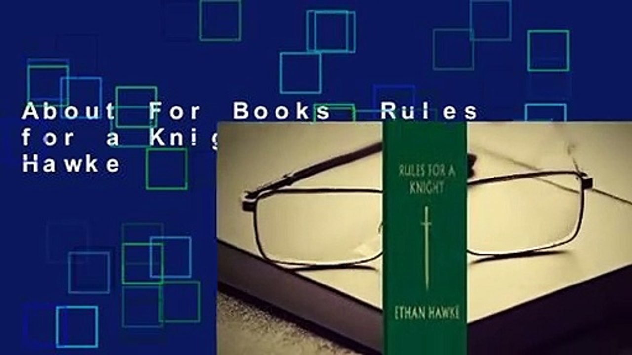 About For Books  Rules for a Knight by Ethan Hawke