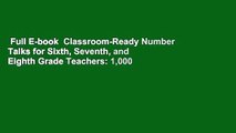 Full E-book  Classroom-Ready Number Talks for Sixth, Seventh, and Eighth Grade Teachers: 1,000