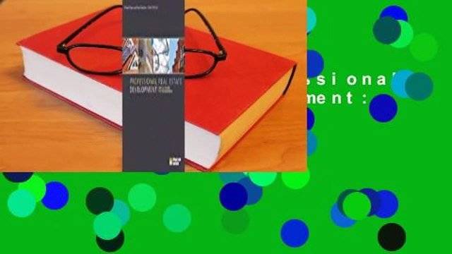 [GIFT IDEAS] Professional Real Estate Development: The ULI Guide to the Business