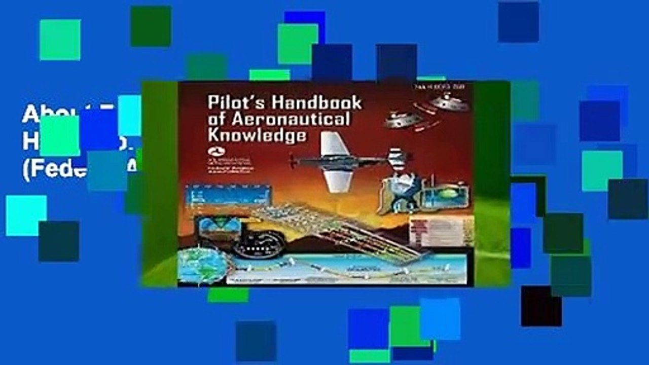 About For Books  Pilot s Handbook of Aeronautical Knowledge (Federal Aviation Administration)