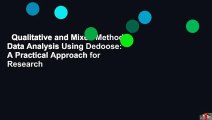 Qualitative and Mixed Methods Data Analysis Using Dedoose: A Practical Approach for Research
