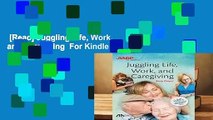 [Read] Juggling Life, Work, and Caregiving  For Kindle