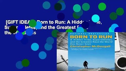 [GIFT IDEAS] Born to Run: A Hidden Tribe, Superathletes, and the Greatest Race the World Has