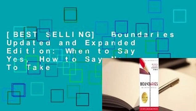 [BEST SELLING] Boundaries Updated and Expanded Edition: When to Say Yes, How to Say No To Take
