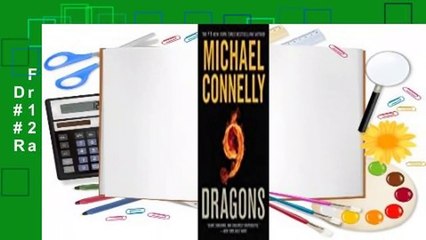 Full version  Nine Dragons (Harry Bosch, #15; Harry Bosch Universe, #20)  Best Sellers Rank : #2