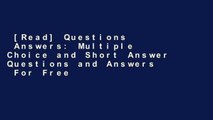 [Read] Questions   Answers: Multiple Choice and Short Answer Questions and Answers  For Free