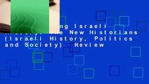 Fabricating Israeli History: The New Historians (Israeli History, Politics and Society)  Review