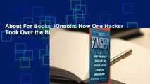 About For Books  Kingpin: How One Hacker Took Over the Billion-Dollar Cybercrime Underground