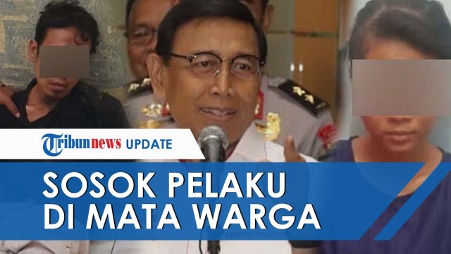 Sosok Pasangan Suami Istri Penusuk Wiranto, Tak Punya Perlengkapan Ibadah hingga Ditemukan Pistol