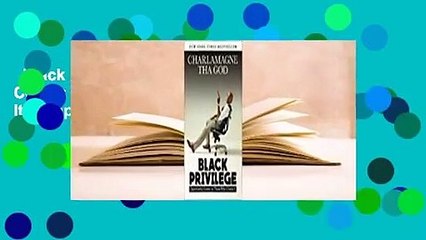 Black Privilege: Opportunity Comes to Those Who Create It Complete