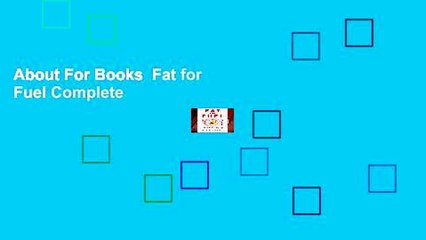 About For Books  Fat for Fuel Complete