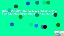 [BEST SELLING]  The Pout-pout Fish (Pout-Pout Fish Adventure) (Pout-Pout Fish Adventures)