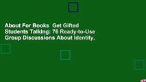 About For Books  Get Gifted Students Talking: 76 Ready-to-Use Group Discussions About Identity,