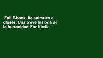 Full E-book  De animales a dioses: Una breve historia de la humanidad  For Kindle