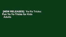[NEW RELEASES]  Yo-Yo Tricks: Fun Yo Yo Tricks for Kids   Adults
