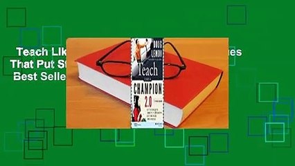 Teach Like a Champion 2.0: 62 Techniques That Put Students on the Path to College  Best Sellers