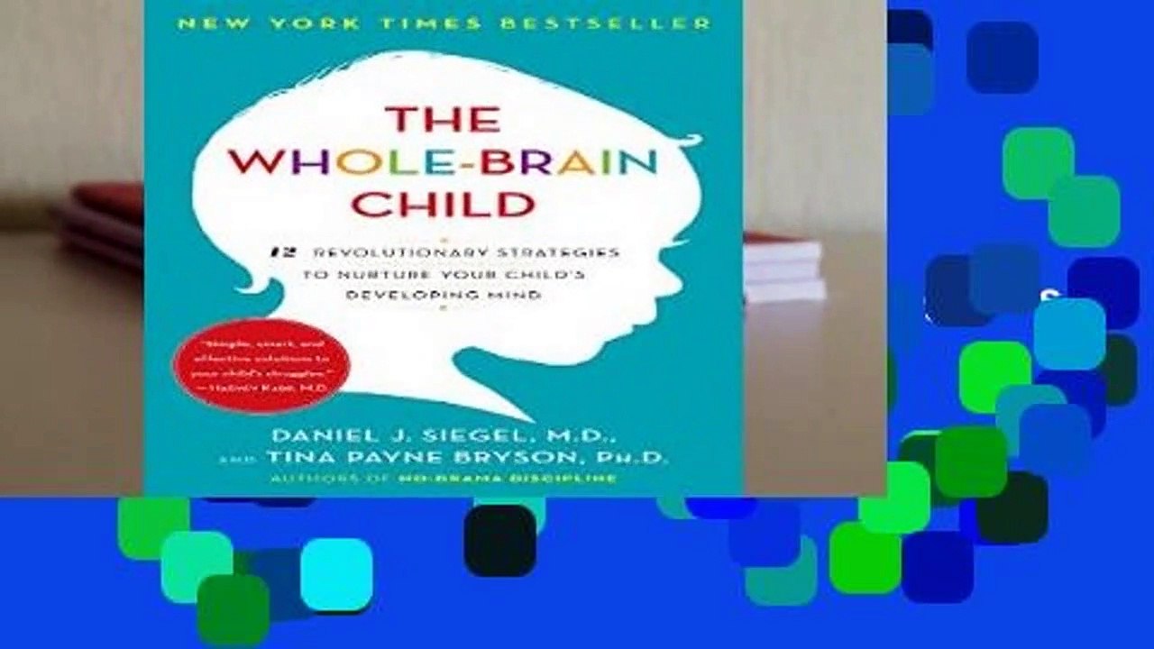 [MOST WISHED]  The Whole-Brain Child: 12 Revolutionary Strategies to Nurture Your Child s