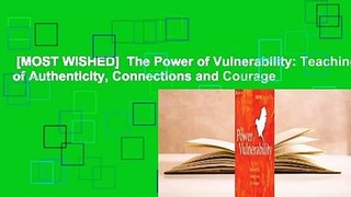 [MOST WISHED]  The Power of Vulnerability: Teachings of Authenticity, Connections and Courage