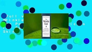 Full version  The Wrinkle Cure: Unlock the Power of Cosmeceuticals for Supple, Youthful Skin