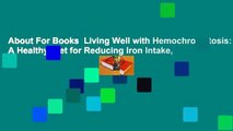 About For Books  Living Well with Hemochromatosis: A Healthy Diet for Reducing Iron Intake,