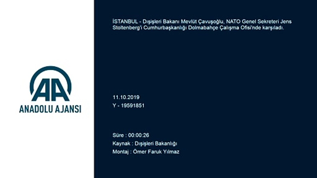 Çavuşoğlu-Stoltenberg görüşmesi başladı - İSTANBUL