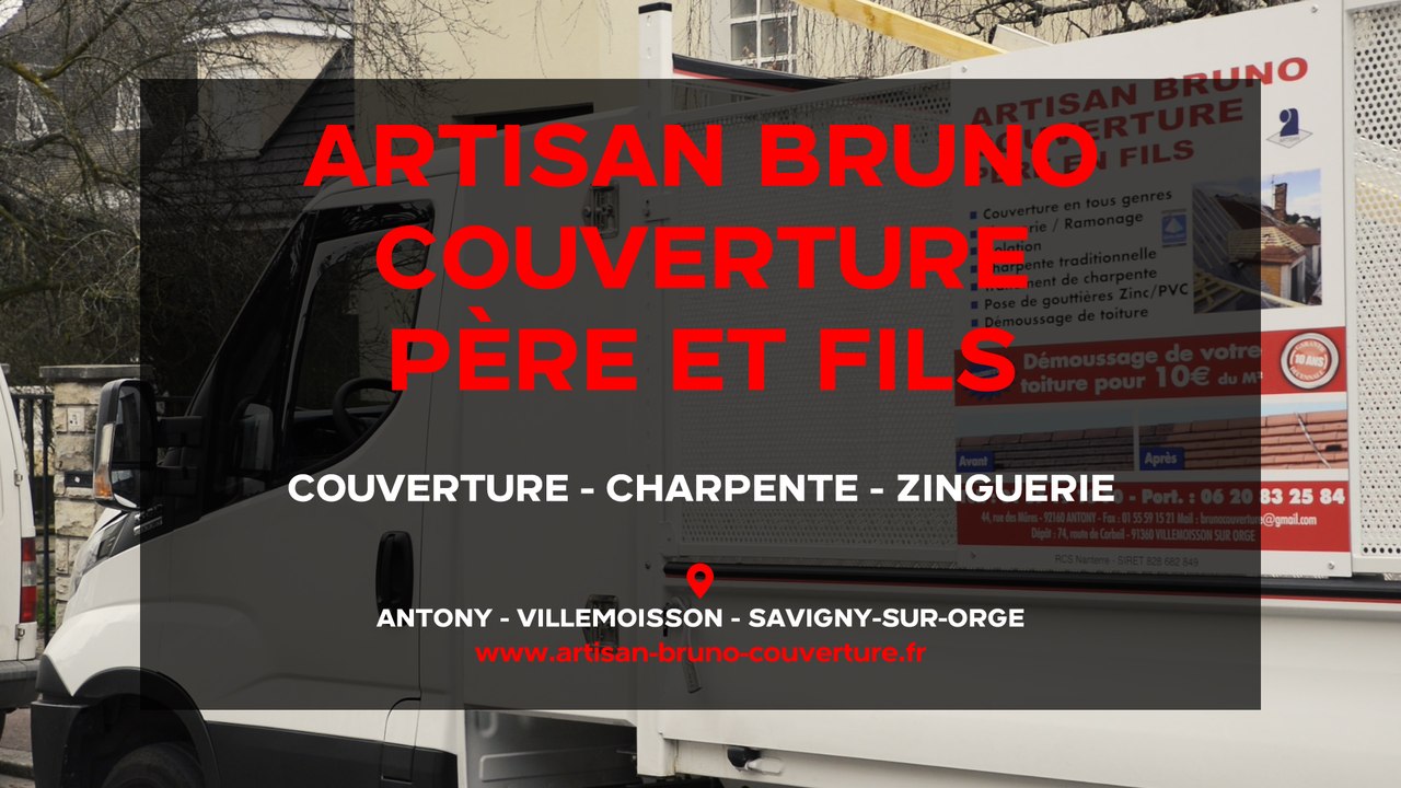 Artisan Bruno: charpente, couverture et zinguerie à Antony, Villemoisson et  Savigny-sur-Orge. - Vidéo Dailymotion