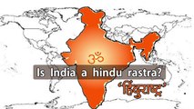 Is India a hindu rastra?Will it be acknowledged in the constitution of the republic of India as a Hindu rastra?
