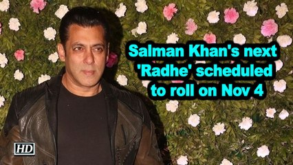 Salman Khan's next 'Radhe' scheduled to roll on Nov 4