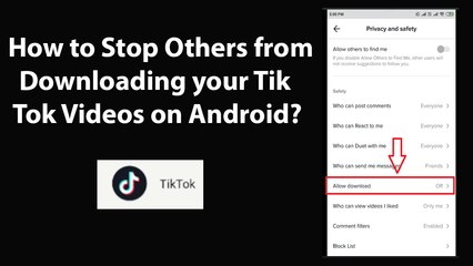 How to Stop Others from Downloading your Tik Tok Videos on Android?