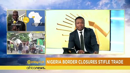 Nigeria: closure of land borders [Morning Call]