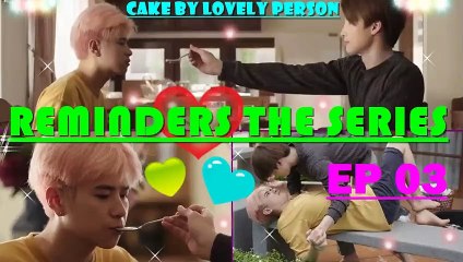 REMINDERS THE SERIES EP 03 [INDO SUB | ENG SUB]