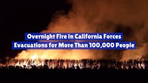 A New Fire In California Causes Mass Evacuation