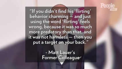 'Today' Show Colleague Says Rejecting Matt Lauer’s 'Flirting' Would 'Put a Target on Your Back'
