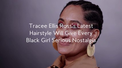 Tracee Ellis Ross' Latest Hairstyle Will Give Every Black Girl Serious Nostalgia