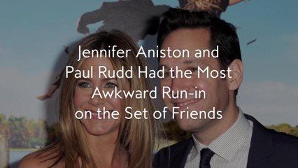 Jennifer Aniston and Paul Rudd Had the Most Awkward Run-in on the Set of Friends