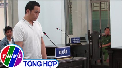 THVL | 20 năm tù cho đối tượng giết vợ vì nghi ngờ ngoại tình