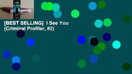 [BEST SELLING]  I See You (Criminal Profiler, #2)