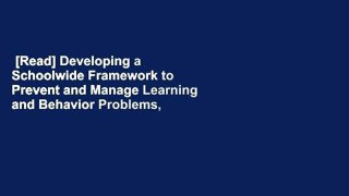 [Read] Developing a Schoolwide Framework to Prevent and Manage Learning and Behavior Problems,