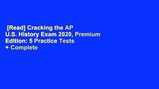 [Read] Cracking the AP U.S. History Exam 2020, Premium Edition: 5 Practice Tests + Complete