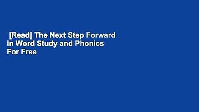 [Read] The Next Step Forward in Word Study and Phonics For Free