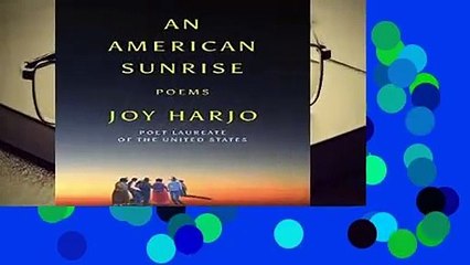 [Read] An American Sunrise: Poems  For Kindle