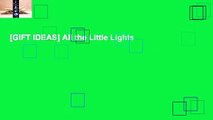 [GIFT IDEAS] All the Little Lights