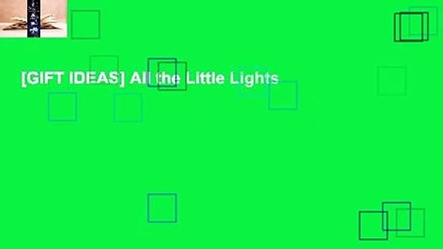 [GIFT IDEAS] All the Little Lights