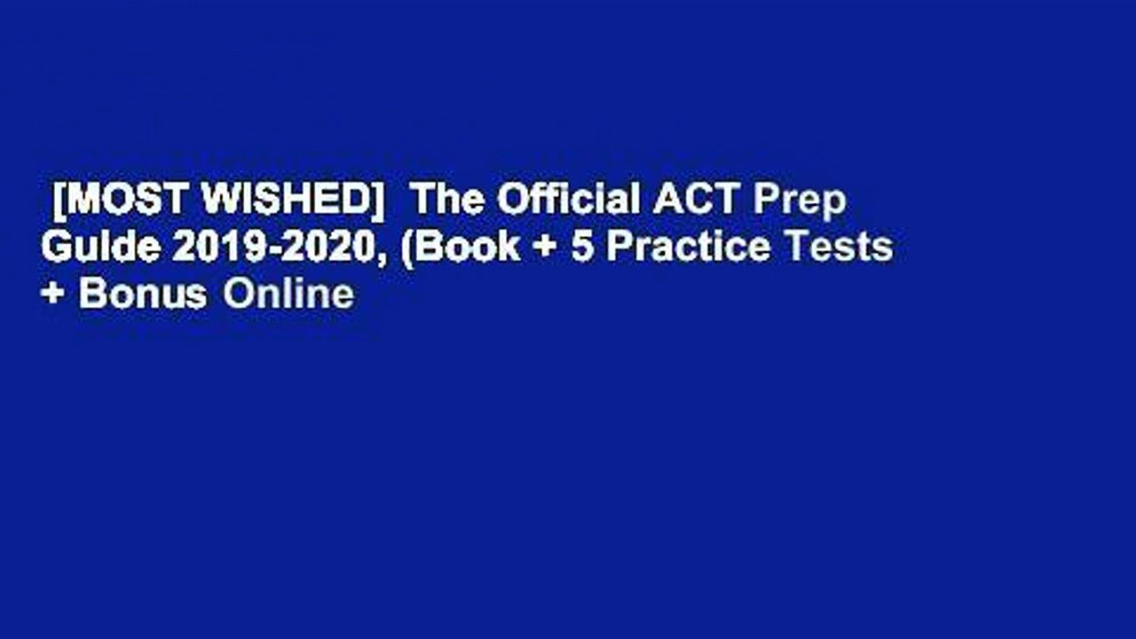[MOST WISHED]  The Official ACT Prep Guide 2019-2020, (Book + 5 Practice Tests + Bonus Online