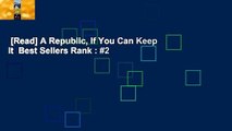 [Read] A Republic, If You Can Keep It  Best Sellers Rank : #2