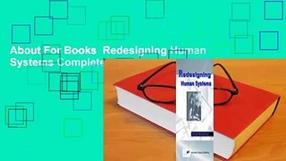 About For Books  Redesigning Human Systems Complete