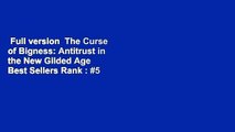 Full version  The Curse of Bigness: Antitrust in the New Gilded Age  Best Sellers Rank : #5