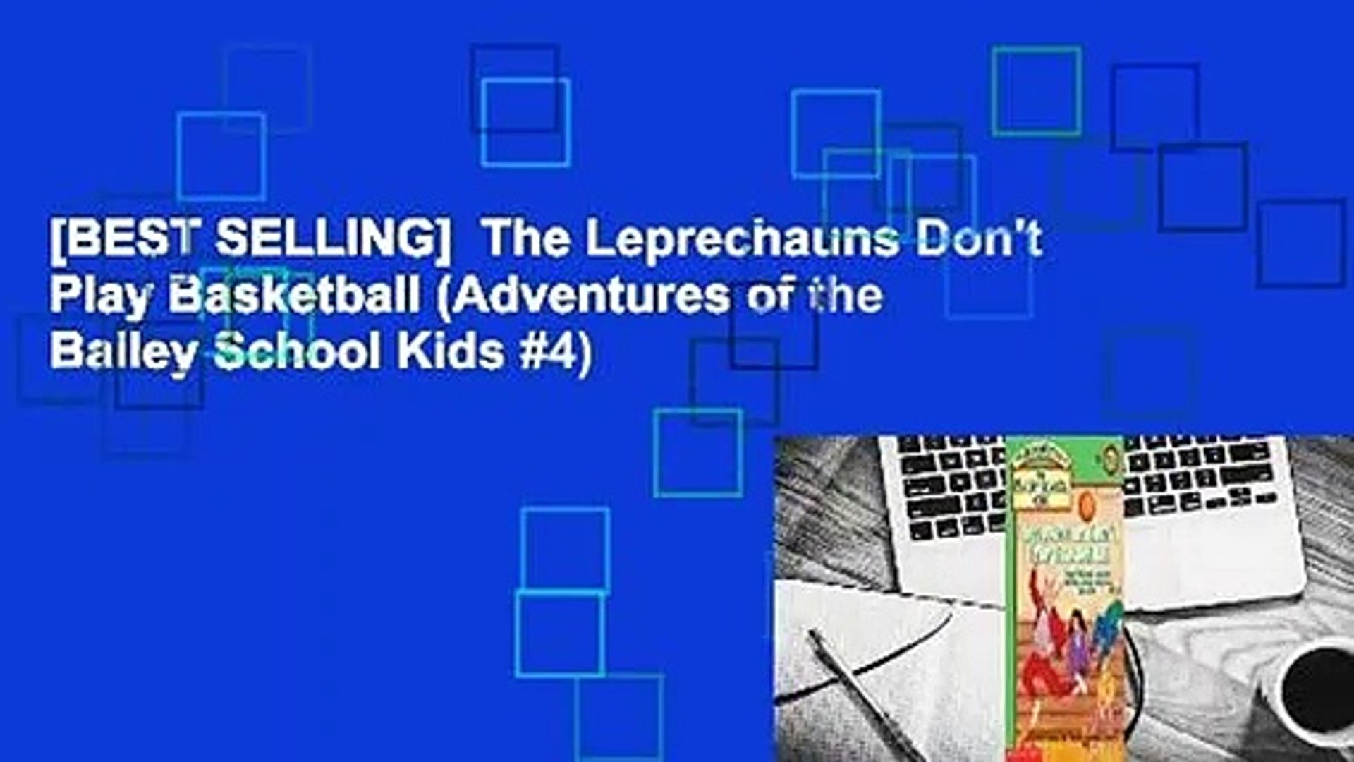 BEST SELLING] The Leprechauns Don't Play Basketball (Adventures of the Bailey  School Kids #4) - video Dailymotion