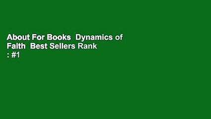 About For Books  Dynamics of Faith  Best Sellers Rank : #1